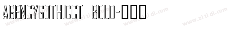AgencyGothicCT Bold字体转换